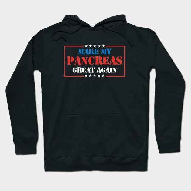 Make My Pancreas Great Again Diabetes Awareness Hoodie by Imou designs